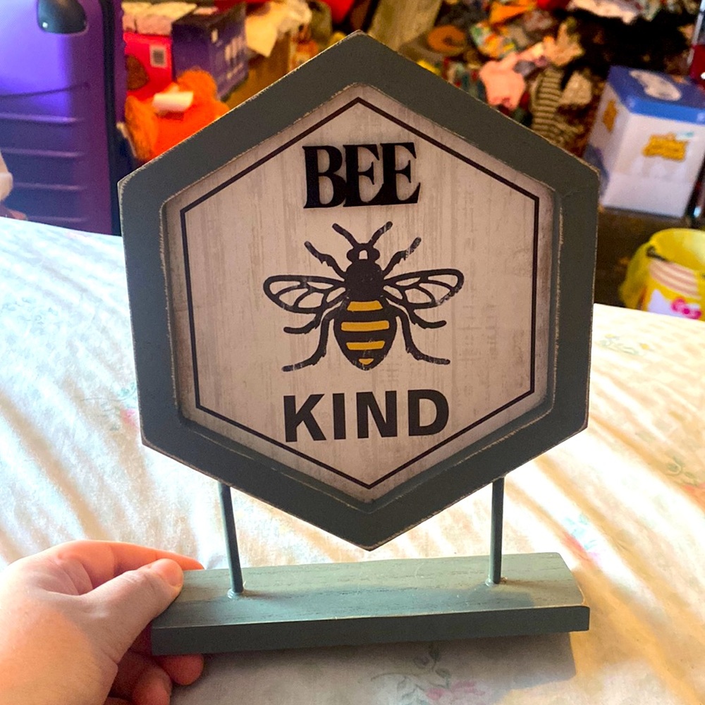LAST ONE “Bee Kind” Sign